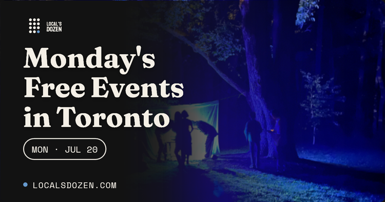 July 20, 2026 | 5 Free Events in Toronto Today
