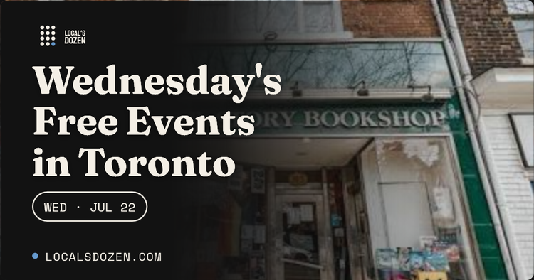 July 22, 2026 |  4 Free Events in Toronto Today