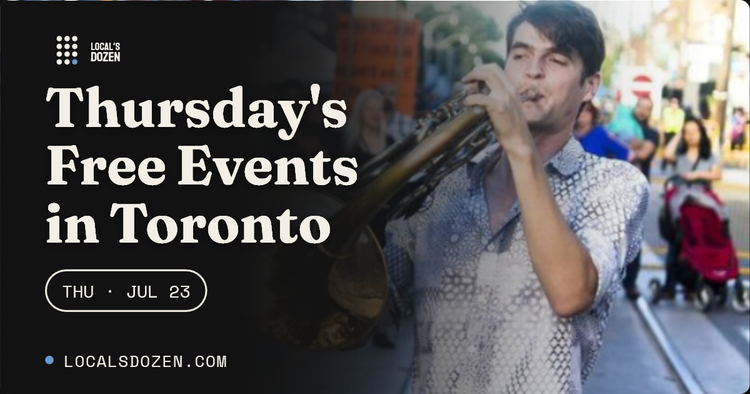 July 24, 2026 | 7 Free Events in Toronto Today