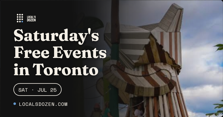 July 25, 2026 | 9 Free Events in Toronto Today