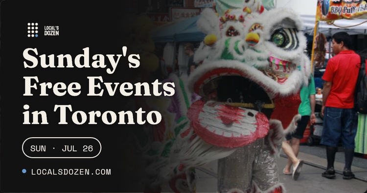 July 26, 2026 | 7 Free Events in Toronto Today