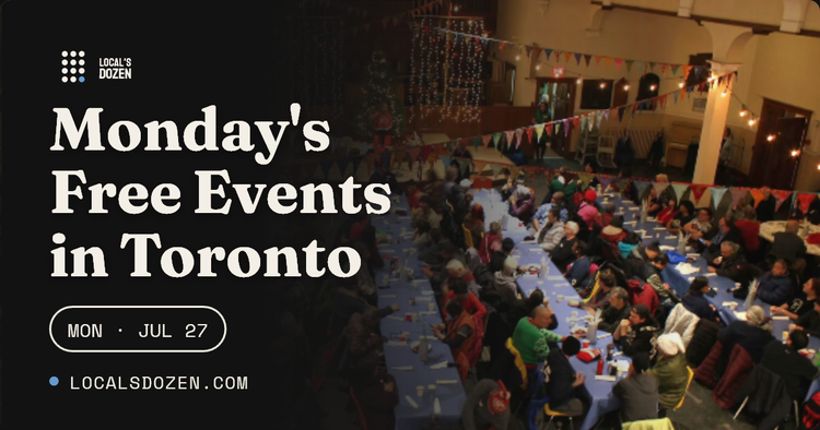 July 27, 2026 | 6 Free Events in Toronto Today