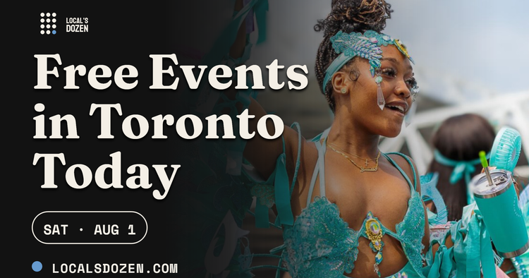 August 1, 2026 | 5 Free Events in Toronto Today