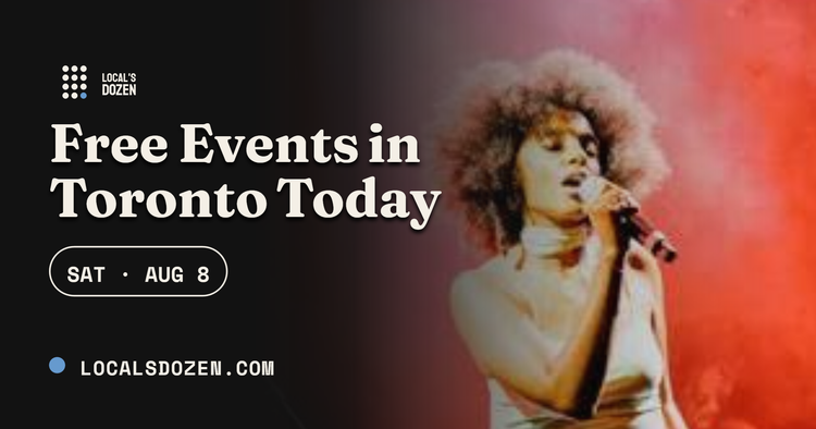 August 8, 2026 | 10 Free Events in Toronto Today