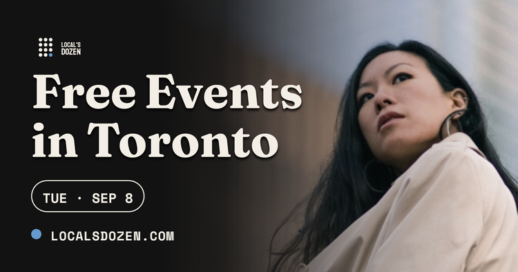 September 8, 2026 | 7 Free Events in Toronto Today