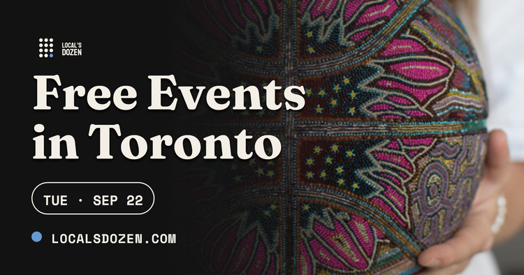September 22, 2026 | 9 Free Events in Toronto Today
