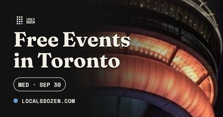 September 30, 2026 | 7 Free Events in Toronto Today