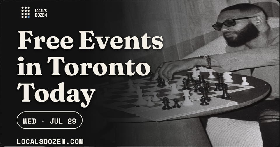 July 29, 2026 | 6 Free Events in Toronto Today