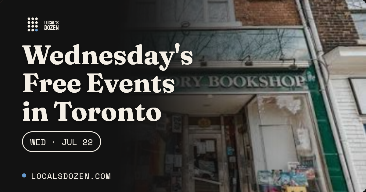 July 22, 2026 |  4 Free Events in Toronto Today