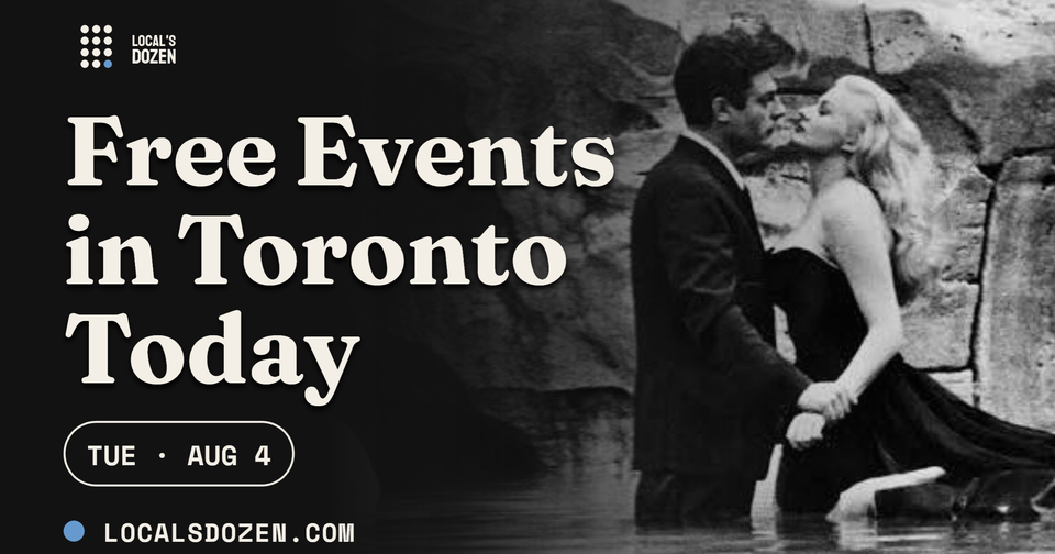 August 4, 2026 | 7 Free Events in Toronto Today