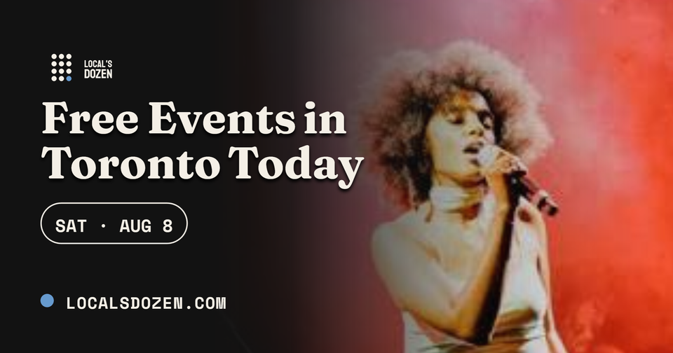 August 8, 2026 | 10 Free Events in Toronto Today
