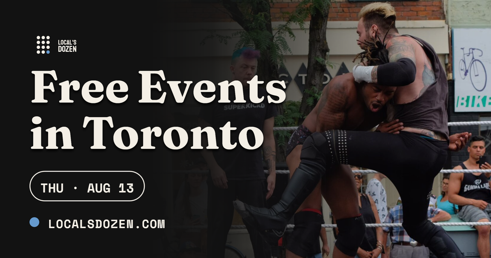 August 13, 2026 | 9 Free Events in Toronto Today
