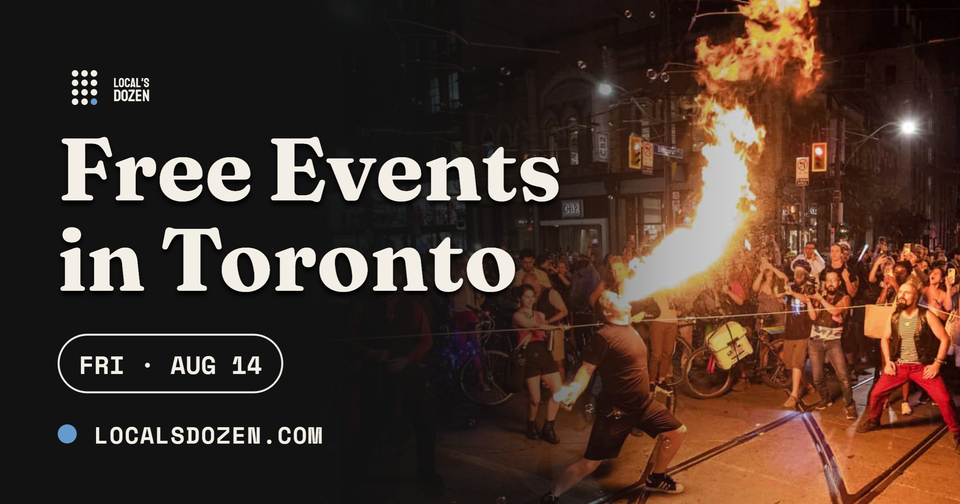 August 14, 2026 | 6 Free Events in Toronto Today