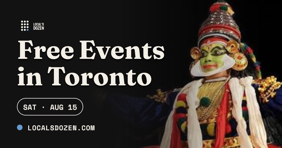 August 15, 2026 | 13 Free Events in Toronto Today