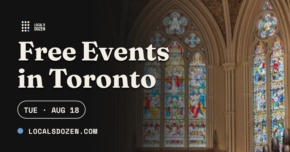 August 18, 2026 | 8 Free Events in Toronto Today