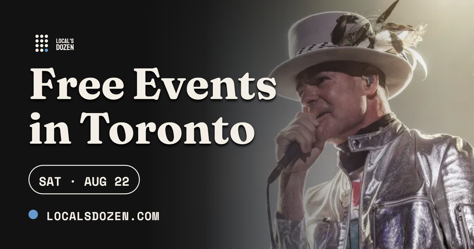 August 22, 2026 | 12 Free Events in Toronto Today