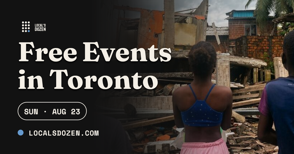 August 23, 2026 | 7 Free Events in Toronto Today