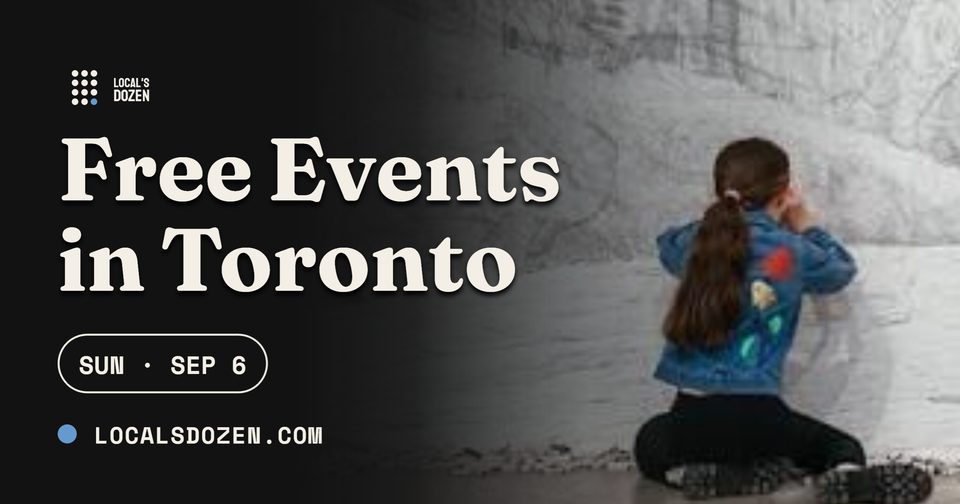 September 6, 2026 | 6 Free Events in Toronto Today
