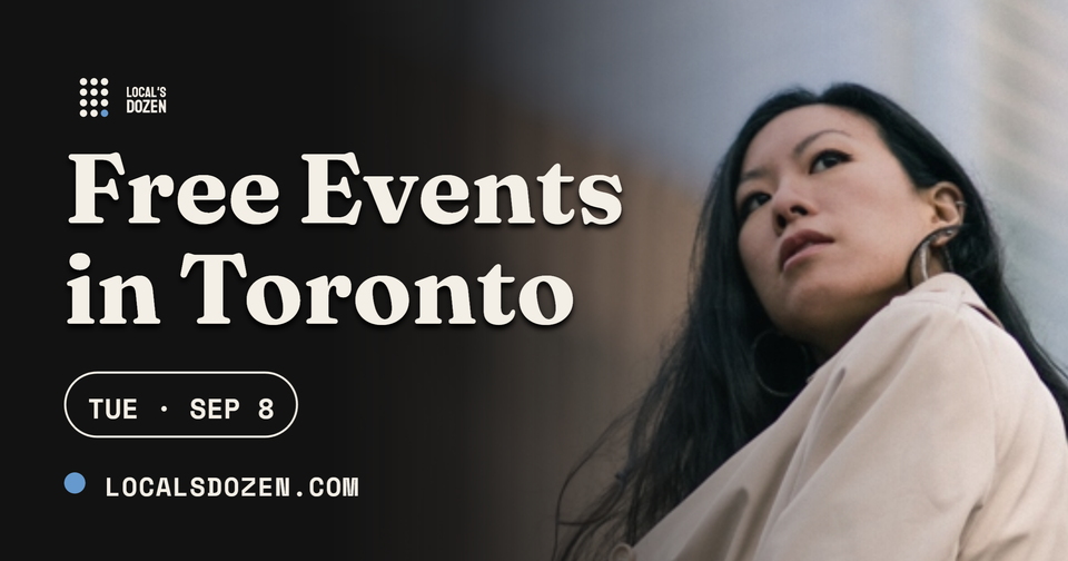 September 8, 2026 | 7 Free Events in Toronto Today