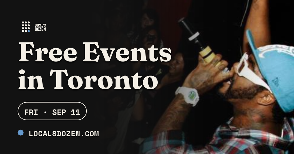 September 11, 2026 | 8 Free Events in Toronto Today