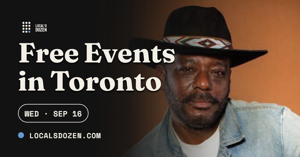 September 16, 2026 | 9 Free Events in Toronto Today
