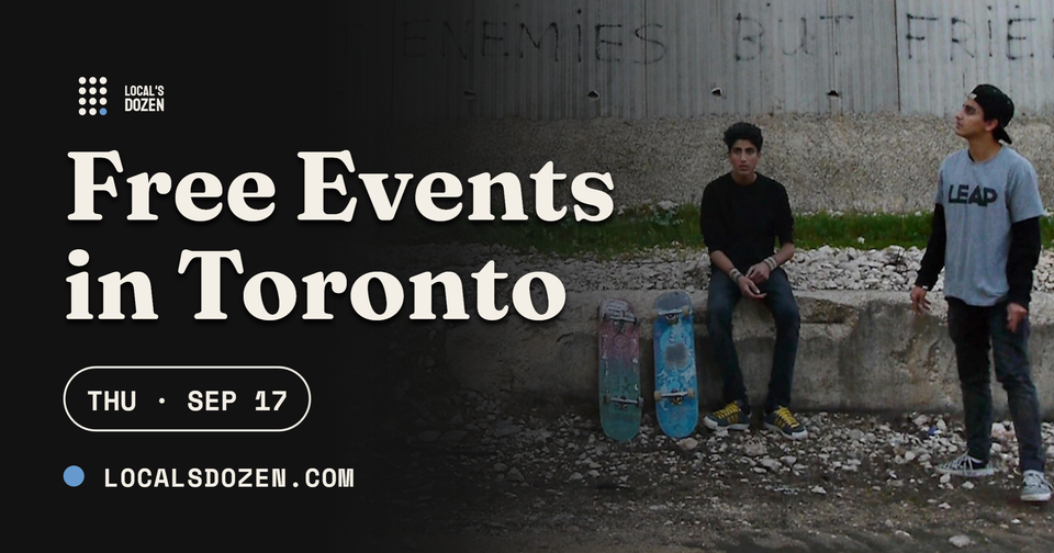 September 17, 2026 | 7 Free Events in Toronto Today