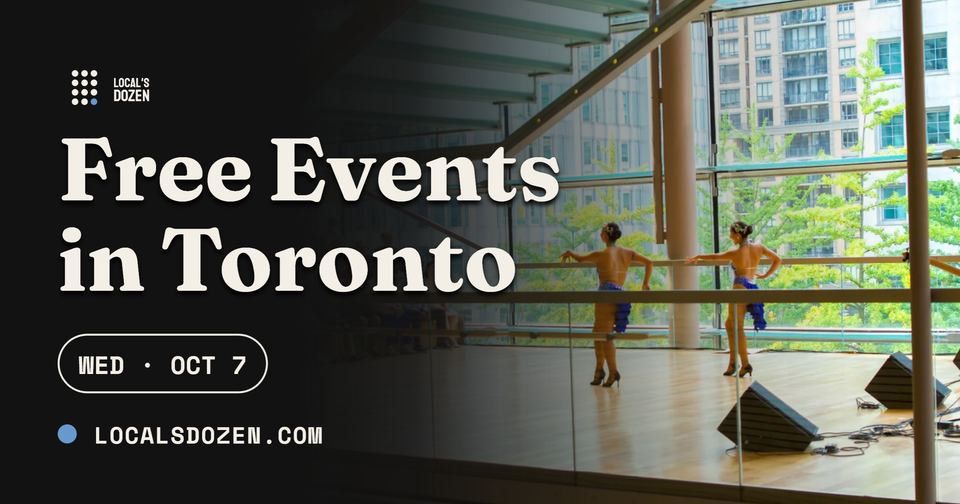 October 7, 2026 | 9 Free Events in Toronto Today