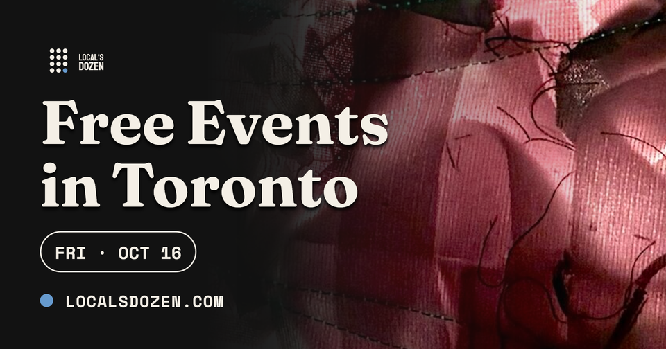 October 16, 2026 | 7 Free Events in Toronto Today