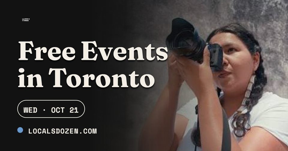 October 21, 2026 | 8 Free Events in Toronto Today