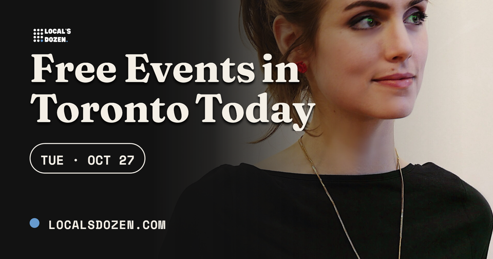 October 27, 2026 | 10 Free Events in Toronto Today