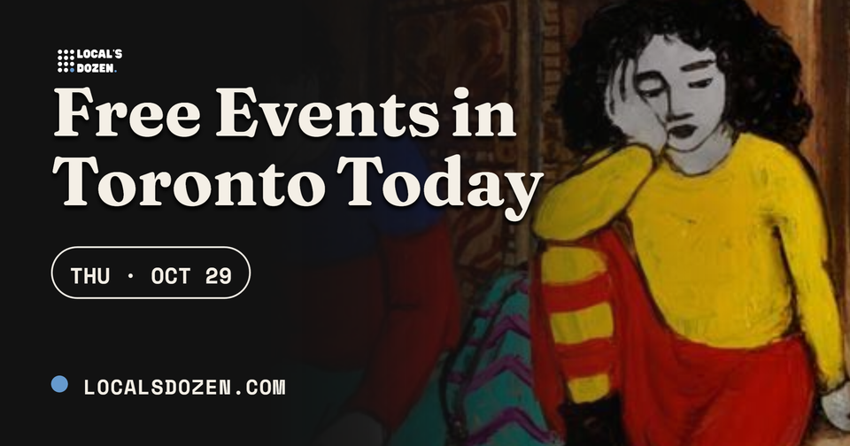 October 29, 2026 | 7 Free Events in Toronto Today