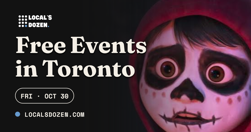 October 30, 2026 | 10 Free Events in Toronto Today